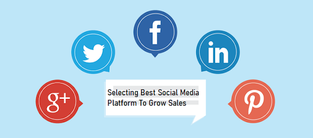 How To Pick The Right Social Platform To Grow Your Sales