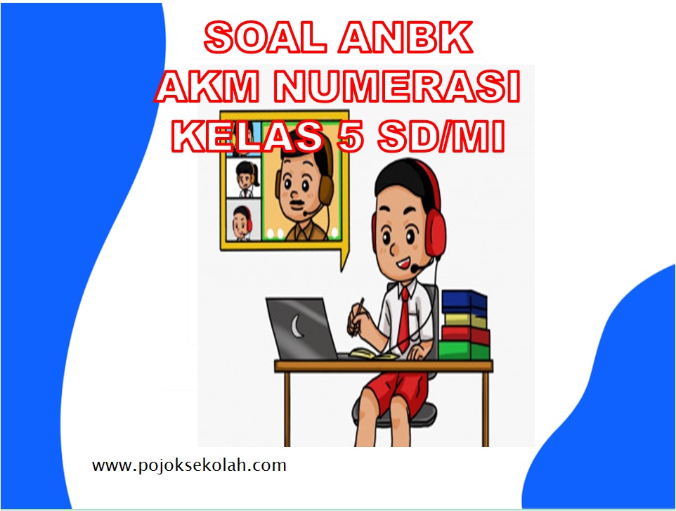 ANBK AKM Numerasi Kelas 5 SD/MI