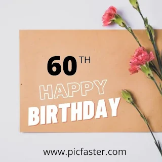 Happy 60th Birthday Wishes | Quotes | Images | Messages