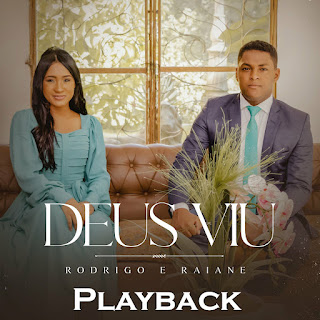 Baixar Playback Deus Viu - Rodrigo e Raiane Mp3