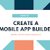 How to make your own mobile app builder.