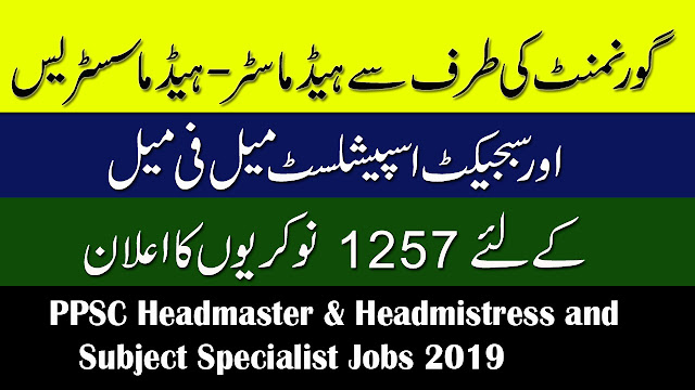 PPSC Headmaster & Headmistress and Subject Specialist Jobs 2019  | 1257+ Vacancies