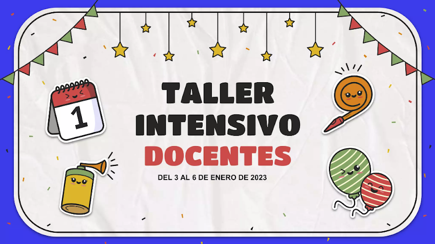 TALLER INTENSIVO PARA DOCENTES - PRESENTACIÓN EN POWER POINT