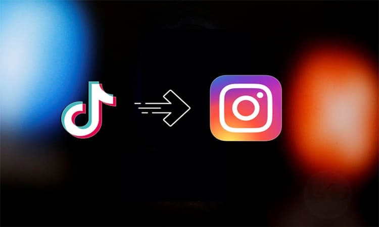 كيفية تحميل مقاطع فيديو تيك توك إلى ملف Instagram بدون علامة مائية