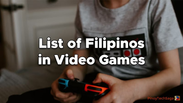 LIST: Filipinos in Video Games (Mobile, PC, Consoles)