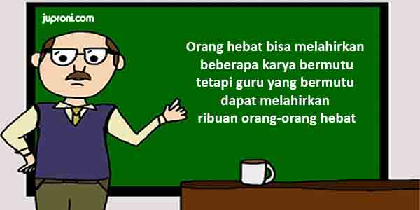 30 Kata Kata  Bijak  Tentang  Guru Sejati Juproni Quotes