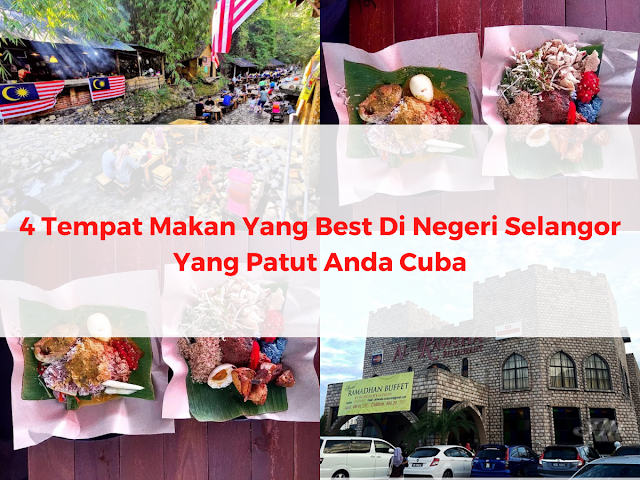 Tempat Makan Yang Best Di Negeri Selangor