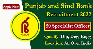 50 Posts - Punjab and Sind Bank Recruitment 2022(All India Can Apply) - Last Date 20 November at Govt Exam Update
