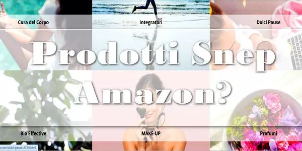 Prodotti Snep Amazon | Quello Che Devi Sapere