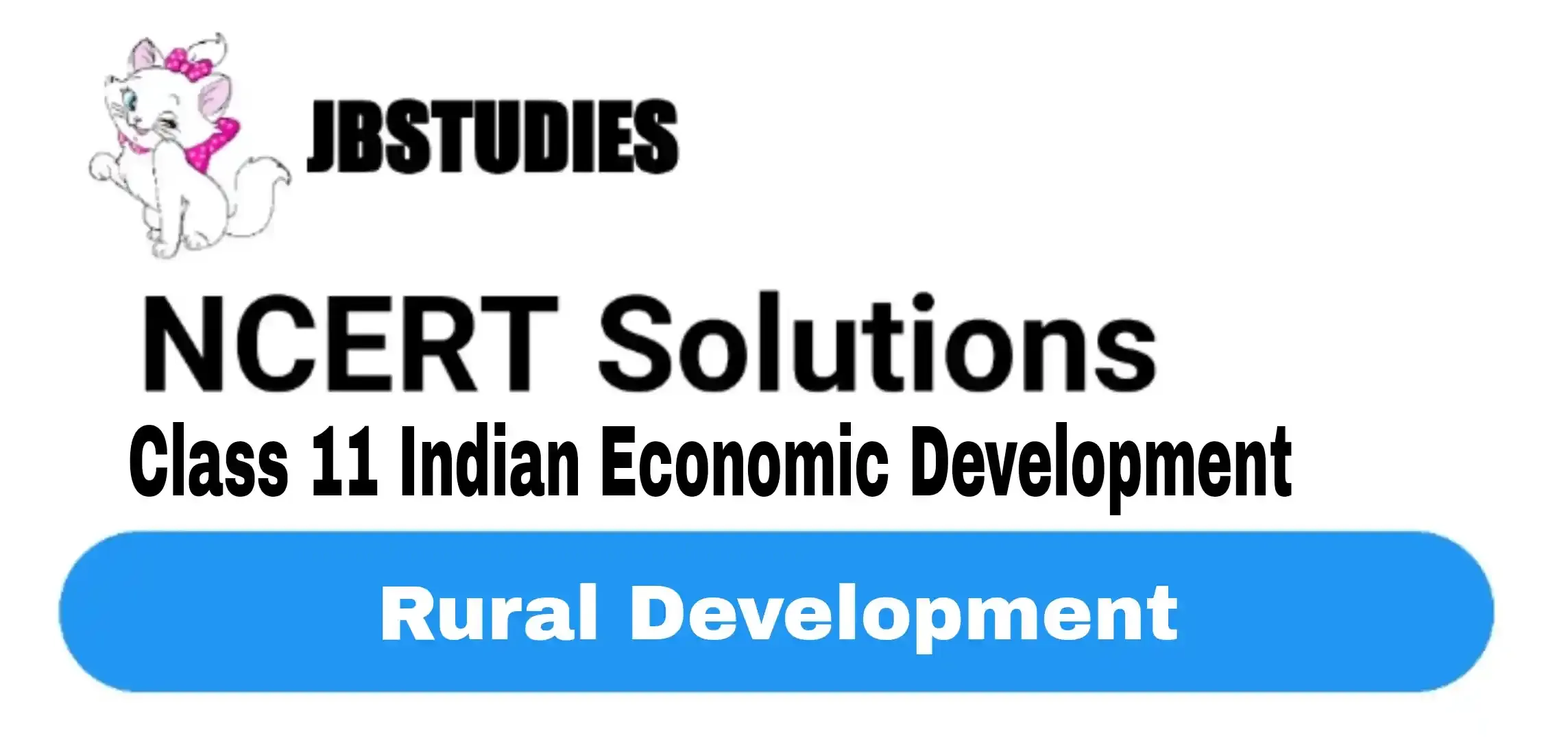 Solutions Class 11 Indian Economic Development Chapter -6 (Rural Development)