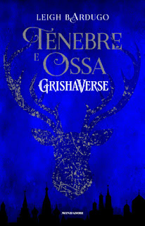 TENEBRE E OSSA DI LEIGH BARDUGO