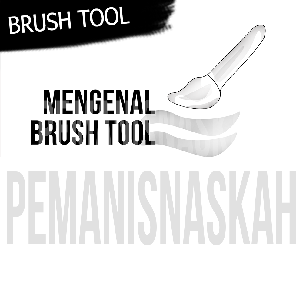 Mengenal Brush Tool dan Cara Menggunakannya - Pemanis Naskah
