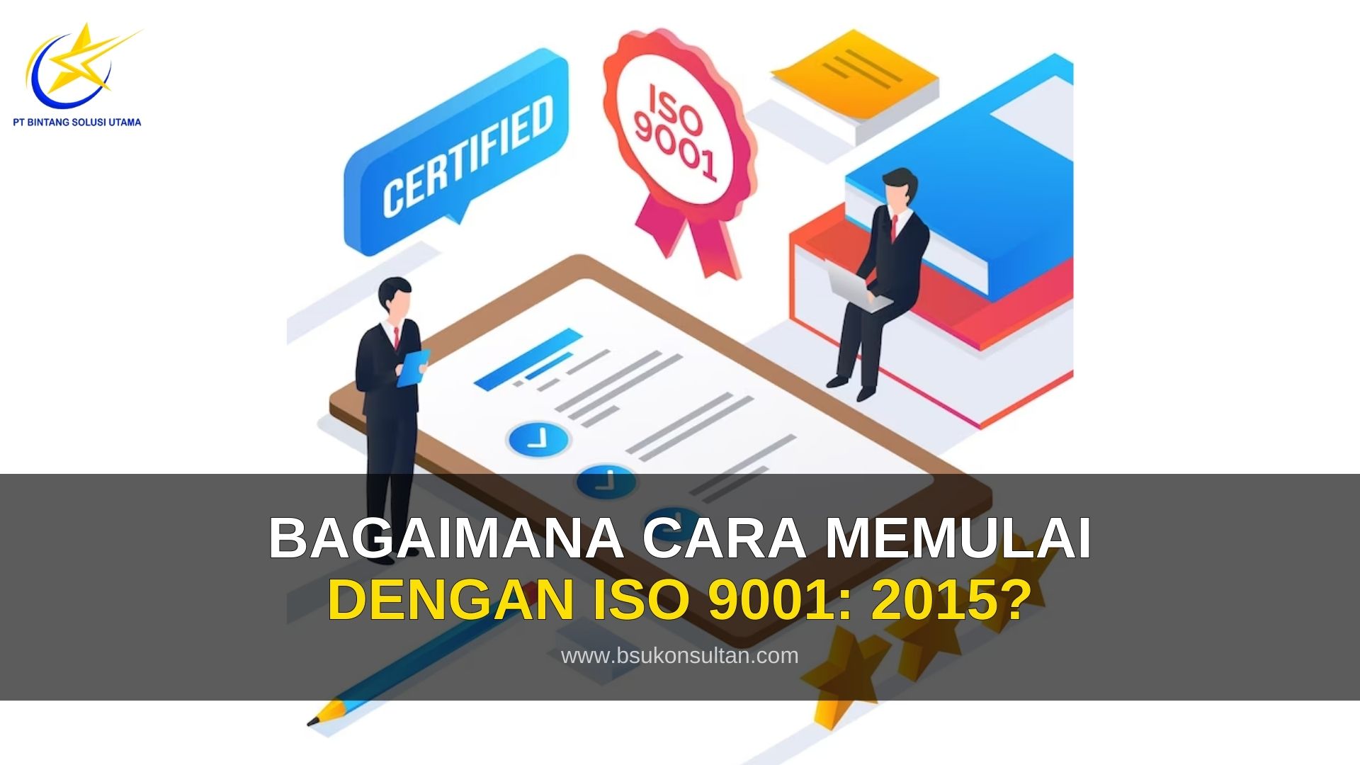 Bagaimana cara memulai dengan ISO 9001: 2015?