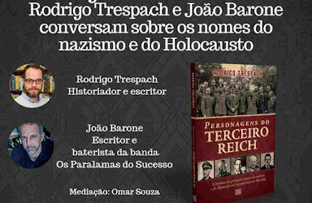 João Barone e Rodrigo Trespach: entusiasta e autor comandam live sobre Personagens do Terceiro Reich