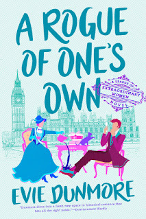 A Rogue of One's Own (A League of Extraordinary Women #2) by Evie Dunmore