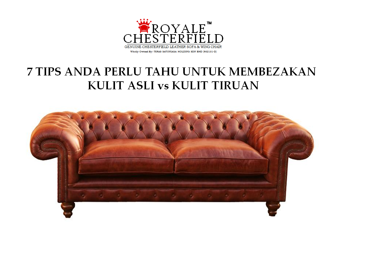 ROYALE CHESTERFIELD 7 TIPS MEMBEZAKAN KULIT ASLI GENUINE ROYALE CHESTERFIELD 7 TIPS MEMBEZAKAN KULIT ASLI GENUINE