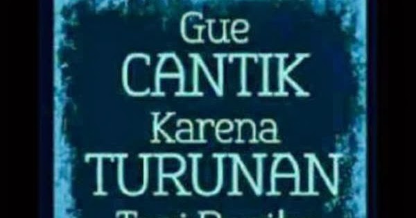 Blog Cantik KATA KATA UNIK DAN LUCU 