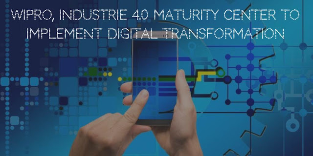 Wipro, Industrie 4.0 Maturity Center to implement Enterprise Digital Transformation