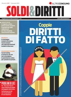 Soldi & Diritti 140 - Gennaio 2015 | TRUE PDF | Bimestrale | Finanza | Mutui | Assicurazioni
Soldi e Diritti è una buona pubblicazione su tutti gli argomenti legali economici e fiscali, in quanto spazia su diverse informazioni: non solo investimenti ma anche mutui, assicurazioni, beghe condominiali, operatori di telefonia, normative di garanzia per il consumatore, etc.