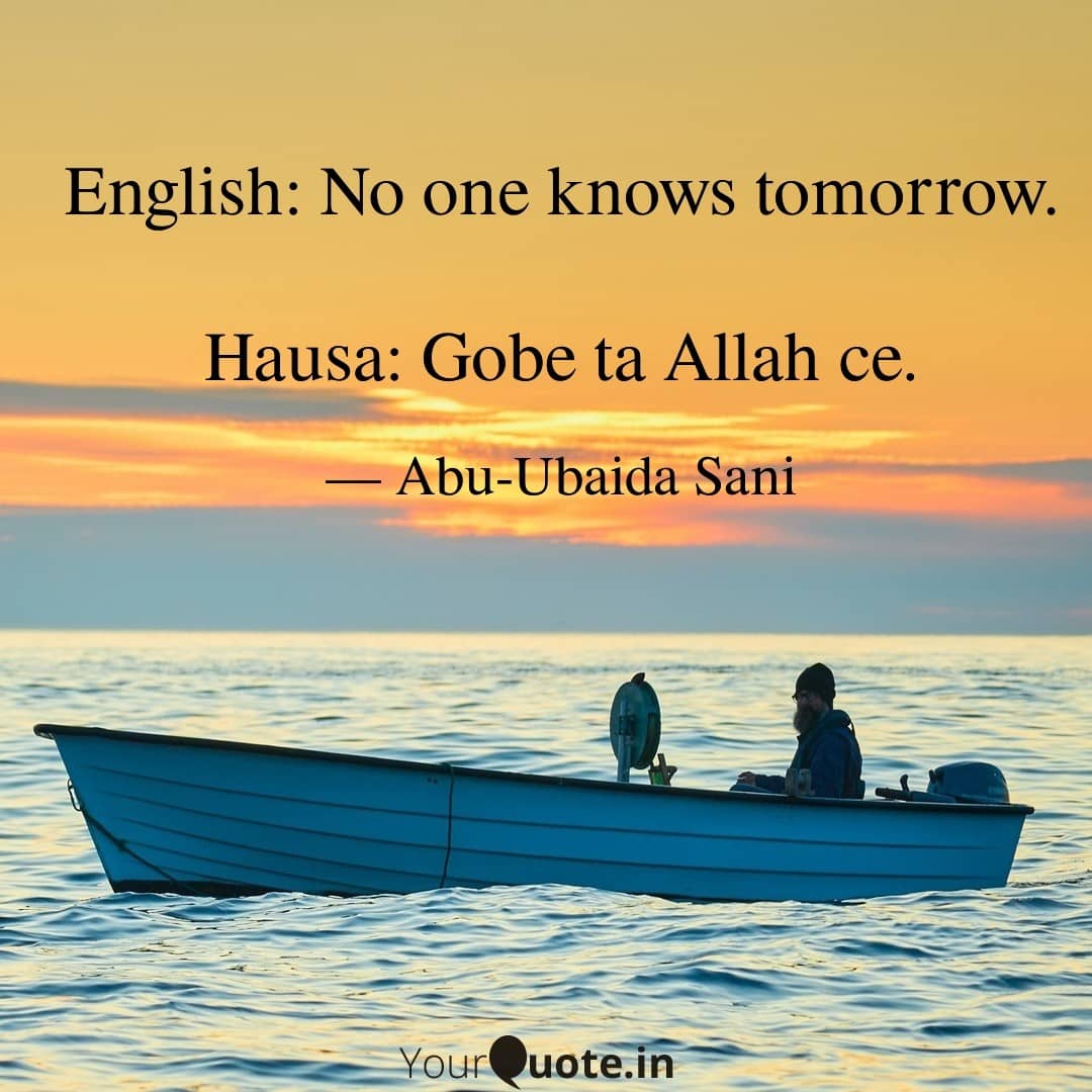 English to Hausa Proverbs (Karin Maganganun Ingilishi da Takwarorinsu Cikin Harshen Hausa)