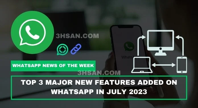 Top 3 Major New Features Added on WhatsApp