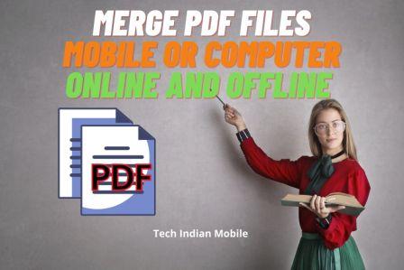 3 Way to Merge PDF files Mobile or Computer || Online or Offline || 2021
