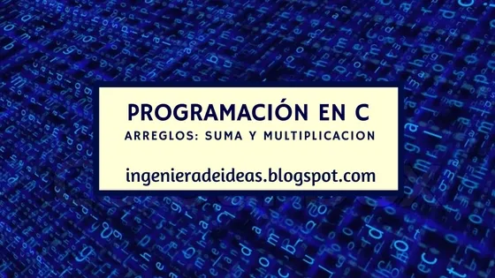 arreglos: sumas y multiplicación