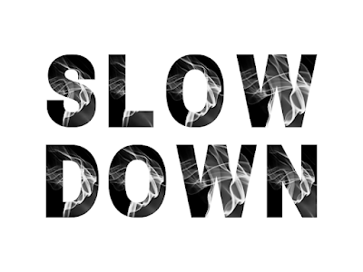 graphic test saying slow down