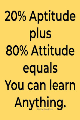 20% Aptitude plus 80% Attitude #buddyblogideas #education
