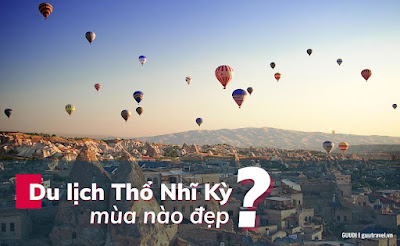 Kinh nghiệm du lịch Thổ Nhĩ Kỳ tự túc từ A đến Z