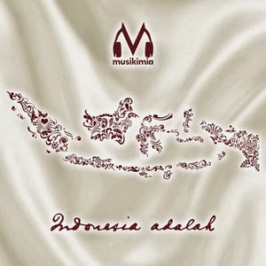  Musikimia - Indonesia Adalah (Full Album 2013) 