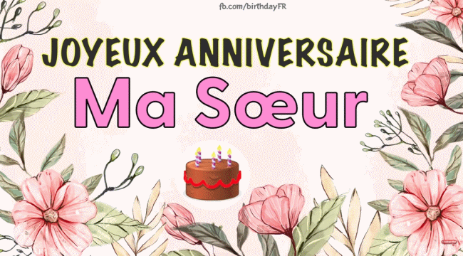 Joyeux Anniversaire Ma Sœur Images Gif