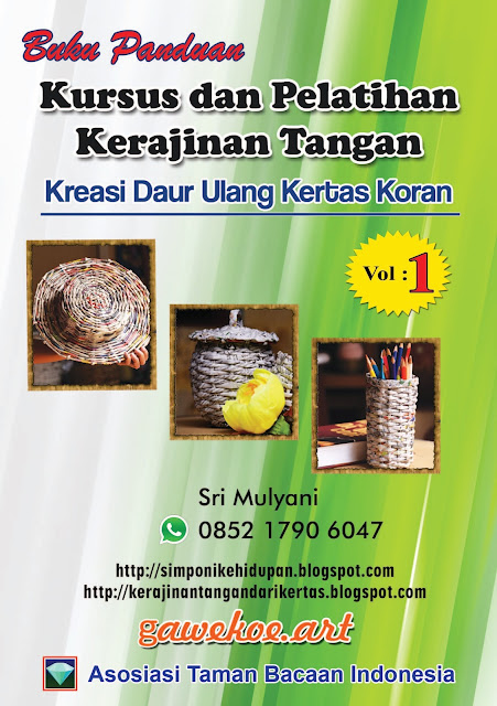 Buku Kursus Pelatihan Kerajinan Tangan Kurikulum Kreasi Daur Ulang Kertas Koran Volume 1