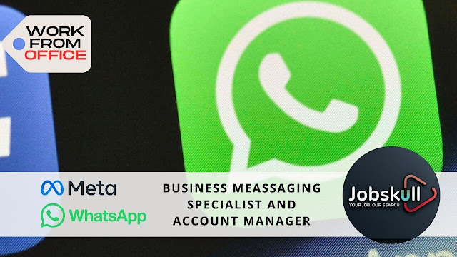WhatsApp Recruitment 2023 | Business Messaging Specialist & Account Managers