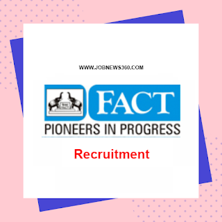 FACT Recruitment 2019 for Assistant Manager & Technician (52 Vacancies)