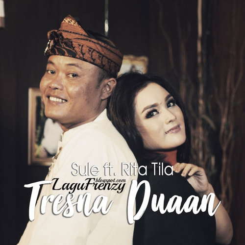 Download Lagu Sule - Tresna Duaan (feat. Rita Tila)