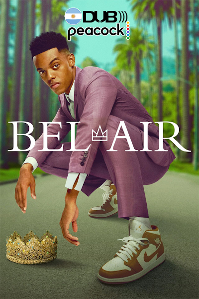 Bel-Air (2022) [DUB-AR] Primera Temporada PCOK WEB-DL 1080p Latino