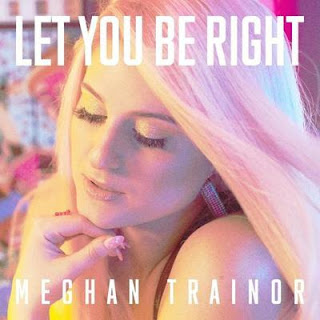 Let You Be Right Lyrics by Meghan Trainor Meghan Trainor - Let You Be Right Lyrics