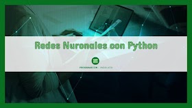 Redes neuronales y Machine Learning en Python