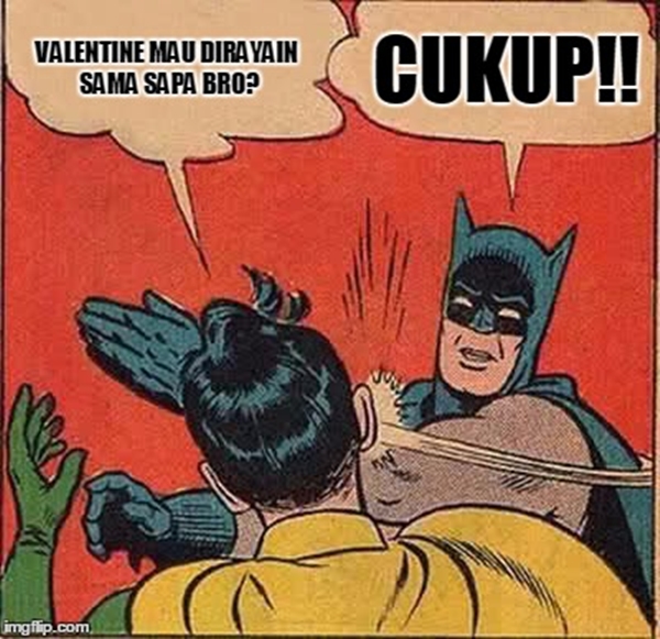 19 Meme Valentine Ini Kocak Parah