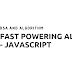 Fast Powering Algorithm - DSA and Algorithm - JavaScript