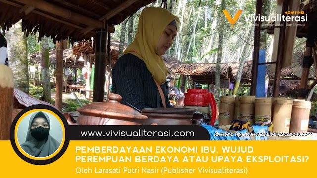 PEMBERDAYAAN EKONOMI IBU, WUJUD PEREMPUAN BERDAYA ATAU UPAYA EKSPLOITASI?