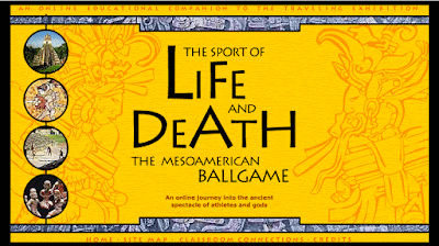 The Sport of Life and Death: The Mesoamerican Ballgame. An online journey into the ancient spectacle of athletes and gods.