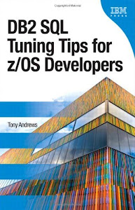 DB2 SQL Tuning Tips for Z/OS Developers by Tony Andrews (15-Oct-2012) Paperback