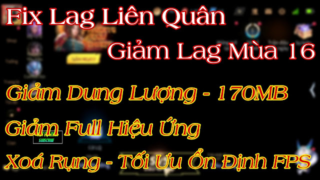 Fix Lag Liên Quân Mùa 16 Giảm Lag Siêu Mượt, Giảm Dung Lượng Ổn Định FPS CAO, Xoá Full Hiệu Ứng | HQT CHANNEL