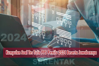 Kumpulan Latihan Soal Tes Tulis PPS Pemilu 2024 Pdf Beserta Jawabannya Part1