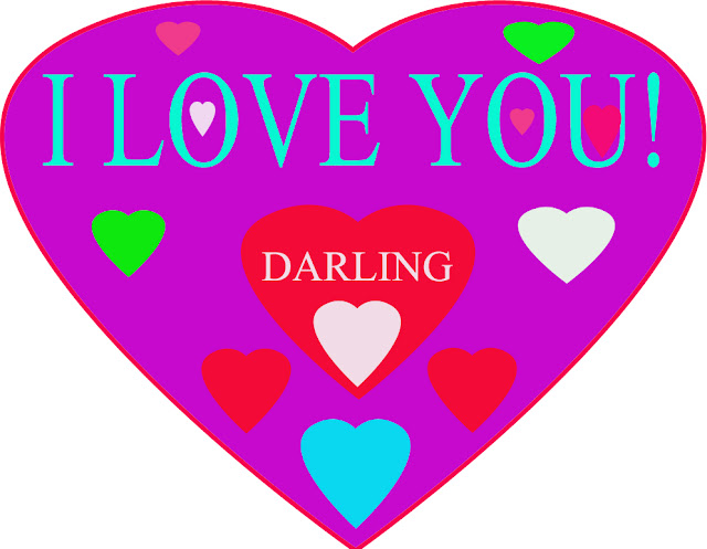 I LOVE YOU DARLING!