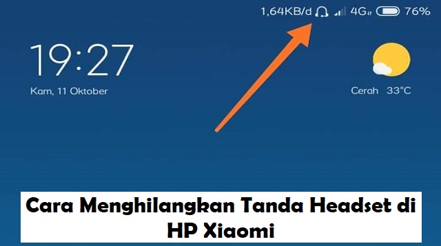 Cara Menghilangkan Tanda Headset di HP Xiaomi