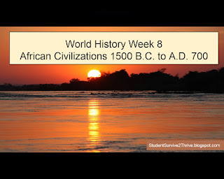 World History Week 8 African Civilizations 1500 B.C. to A.D. 700