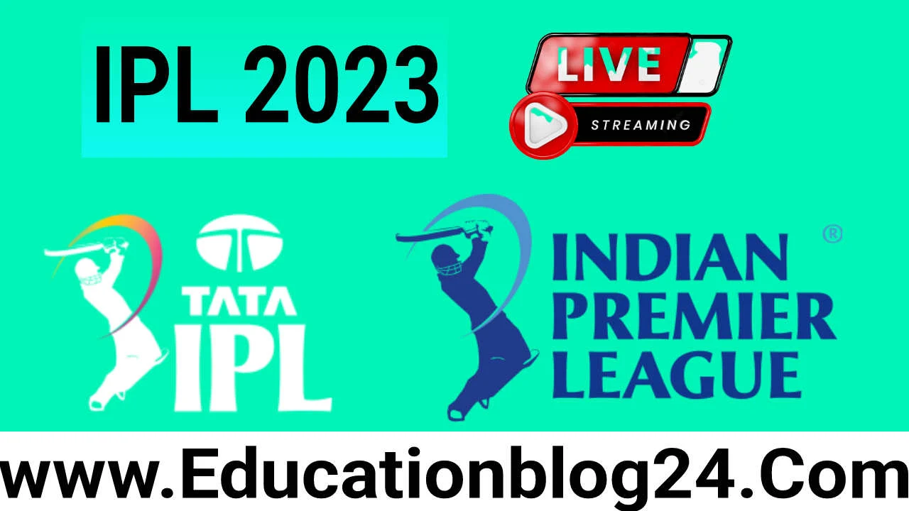 আইপিএল লাইভ ২০২৩ Live,সরাসরি [ IPL Live 2023 ] |আইপিএল লাইভ ম্যাচ